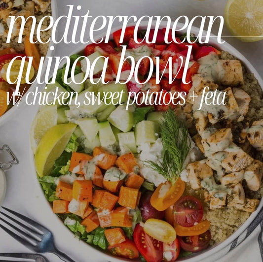 Mediterranean Bowl w/ Chicken, Quinoa, Sweet Potato + Feta